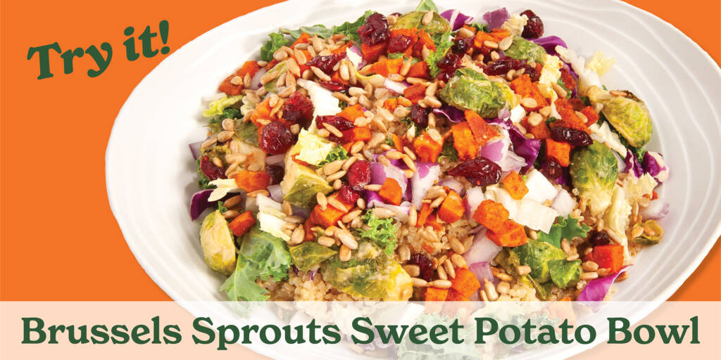 Enjoy Chop5 Salads & Bowls limited time offer - Brussels Sprouts Sweet Potato Bowl